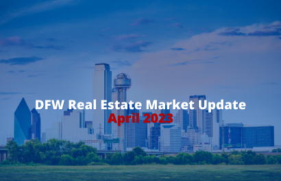 DFW Real Estate Market Update - April 2023